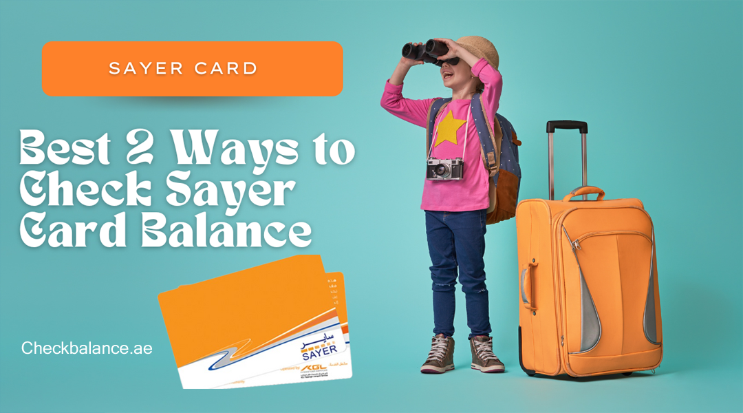 Best 2 Ways to Check Sayer Card Balance