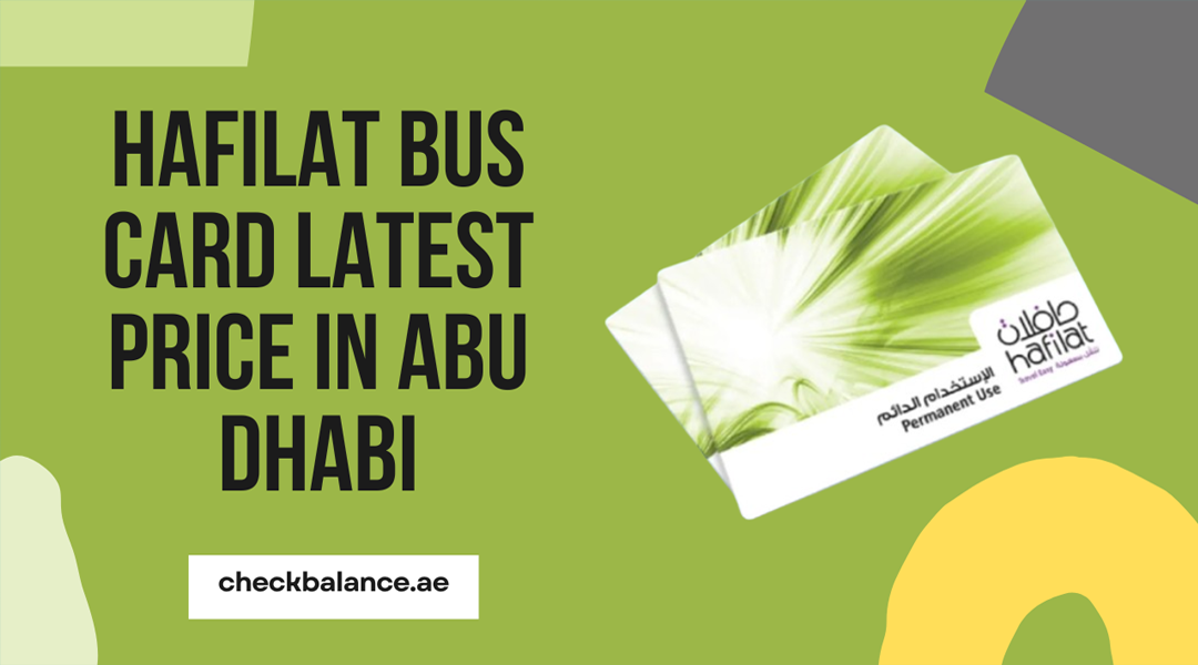 Hafilat Bus Card Latest Price in Abu Dhabi